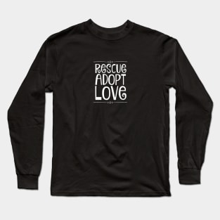 Rescue Adopt Love Long Sleeve T-Shirt